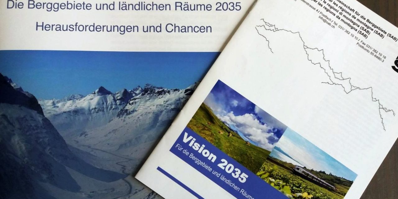 «Vision 2035» der SAB für die Berggebiete und die ländlichen Räume